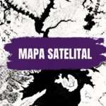 Mapa Satelital Presas